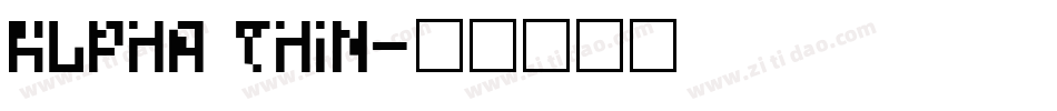 Alpha Thin字体转换